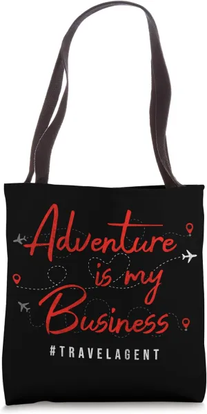 Adventure Is My Business Travel Agent Tote Bag