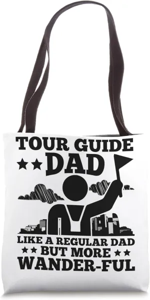 City Tour Guide Dad Design For A Tourist Travel Guide Father Tote Bag