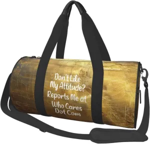 Don'T Like My Attitude Reports Me At Who Cares Dot Com Duffel Bag Gym Bag Travel Sports Tote Large Foldable Beach Swim Yoga5