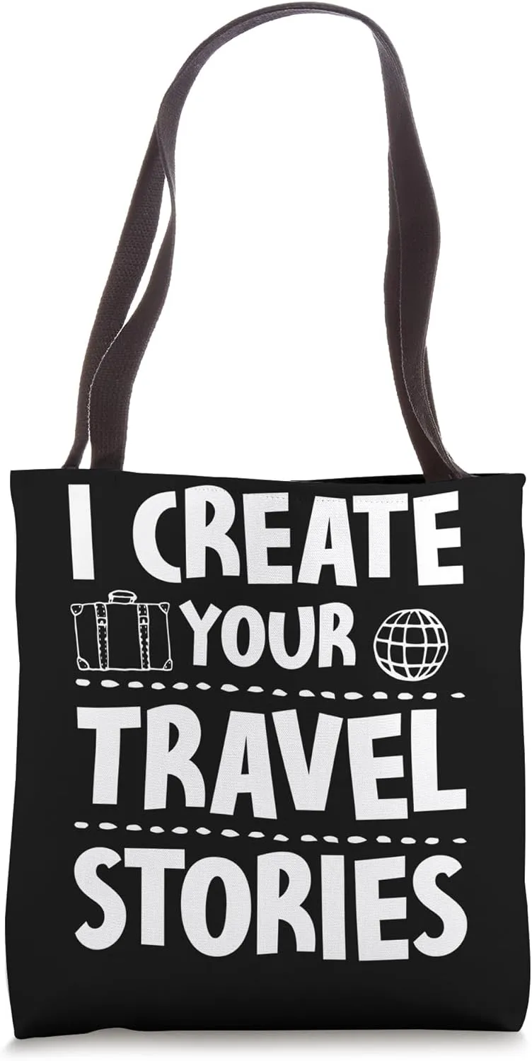I Create Your Travel Stories Travel Agent Tote Bag