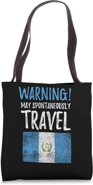May Spontaneously Travel Guatemala Guatemalan Tote Bag