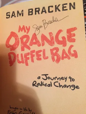 My Orange Duffel Bag: A Journey to Radical Change Hardcover – June 12, 2012